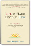 Life is Hard, Food is Easy by Linda Spangle